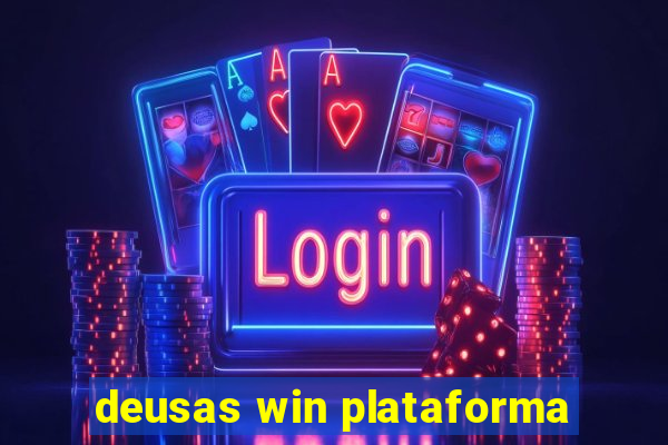 deusas win plataforma